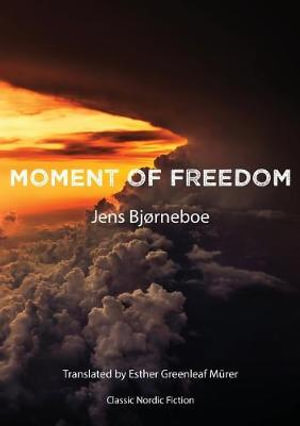 Moment of Freedom : B - Jens Bjørneboe