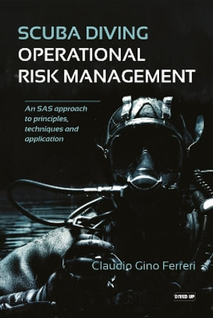 Scuba Diving Operational Risk Management : An SAS approach to principles, techniques and application - Claudio Gino Ferreri