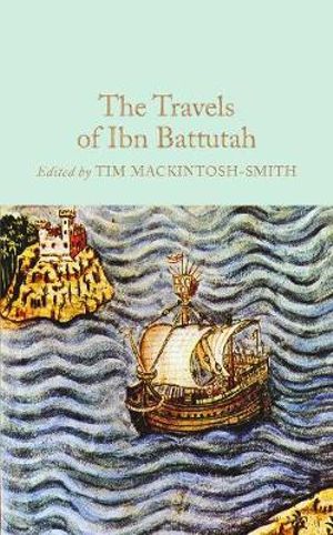 The Travels of Ibn Battutah : Macmillan Collector's Library - Tim Mackintosh-Smith