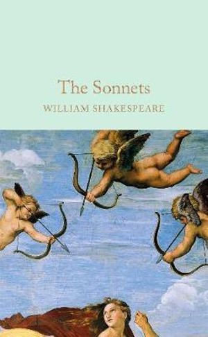 The Sonnets : Macmillan Collector's Library - William Shakespeare