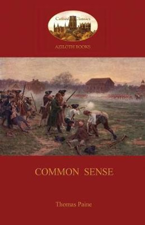 Common Sense (Aziloth Books) - Thomas Paine