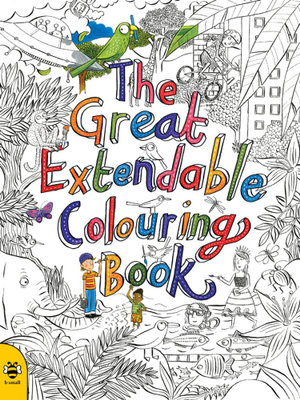 The Great Extendable Colouring Book : Kids Colouring Book - Sam Hutchinson