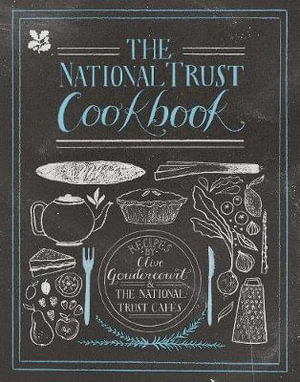 The National Trust Cookbook : National Trust Food - National Trust