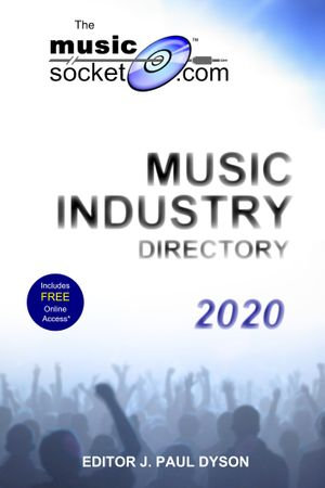 The MusicSocket.com Music Industry Directory 2020 - J. Paul Dyson