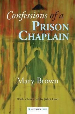 Confessions of a Prison Chaplain - Brown Mary