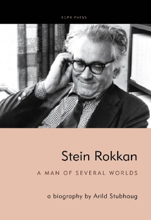 Stein Rokkan : a biography by Arild Stubhaug - Arild Stubhaug