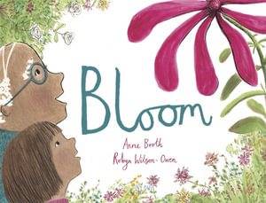 Bloom : Hope in a Scary World - Anne Booth