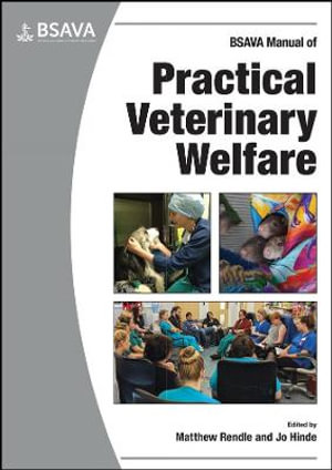 BSAVA Manual of Practical Veterinary Welfare : BSAVA British Small Animal Veterinary Association - Matthew Rendle