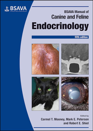 BSAVA Manual of Canine and Feline Endocrinology : 5th Edition - Carmel T. Mooney