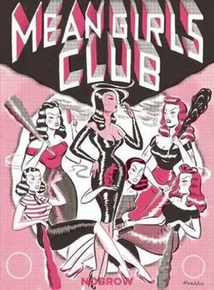 Mean Girls Club : Nobrow 17x23 - Ryan Heshka