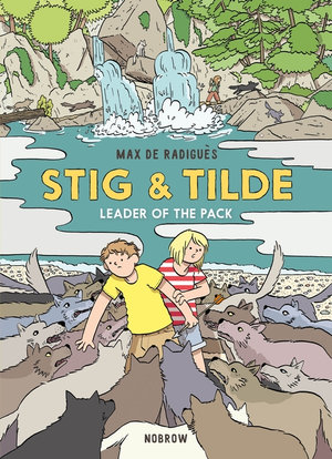 Stig and Tilde : Leader of the Pack : Stig and Tilde - Max de Radigues