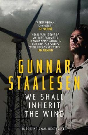 We Shall Inherit the Wind : Volume 17 - Gunnar Staalesen