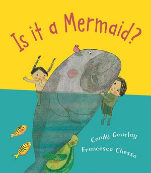 Is it a Mermaid? - Candy Gourlay