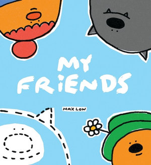 My Friends - Max Low