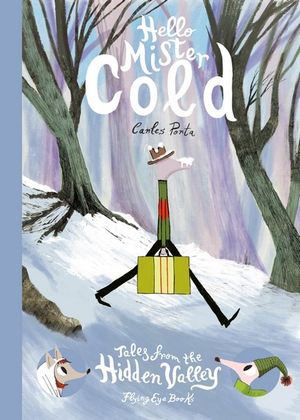 Tales from the Hidden Valley : Hello Mister Cold : Tales from the Hidden Valley : Book 2 - Carles Porta