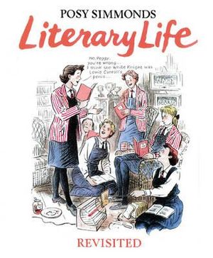 Literary Life Revisited - Posy Simmonds