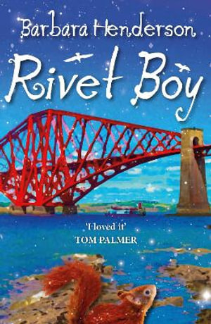 Rivet Boy - Barbara Henderson