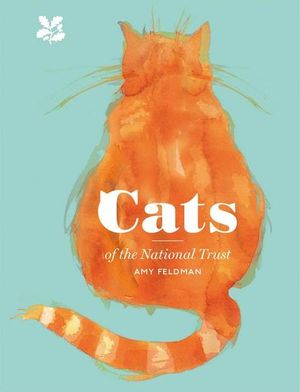 Cats of the National Trust - Amy Feldman