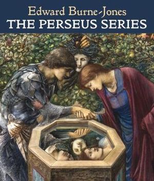 The Perseus Series : SIR EDWARD COLEY BURNE-JONES - Anne Anderson