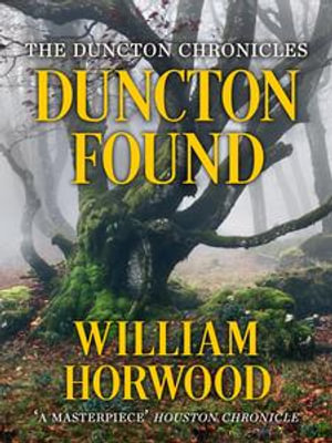 Duncton Found : The Duncton Chronicles : Book 3 - William Horwood