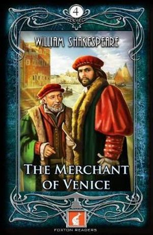 The Merchant of Venice - Foxton Readers Level 4 - 1300 Headwords (B1/B2) Graded ELT / ESL / EAL Readers - William Shakespeare