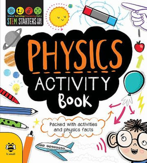 Physics Activity Book : STEM STARTERS FOR KIDS - JENNY JACOBY