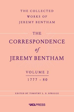 The Correspondence of Jeremy Bentham, Volume 2 : 1777 to 1780 - Jeremy Bentham