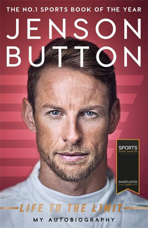 Jenson Button: Life to the Limit : My Autobiography - Jenson Button