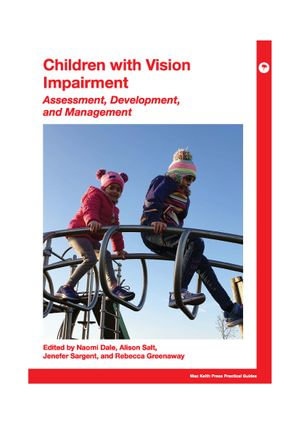 Children with Vision Impairment : Assessment, Development, and Management: 1st Edition - Naomi Dale