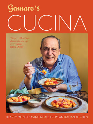 Gennaro's Cucina : Hearty Money-Saving Meals from an Italian Kitchen - Gennaro Contaldo