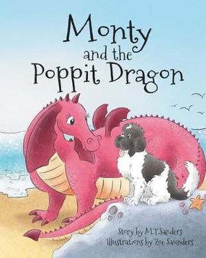 Monty and the Poppit Dragon - M T Sanders