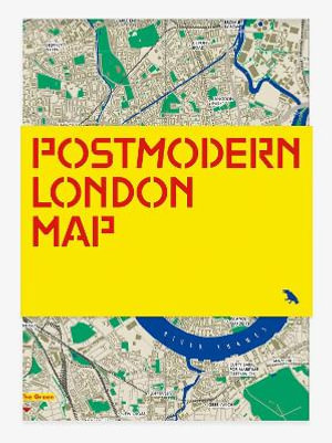 Postmodern London Map : Guide to postmodernist architecture in London - Owen Hopkins