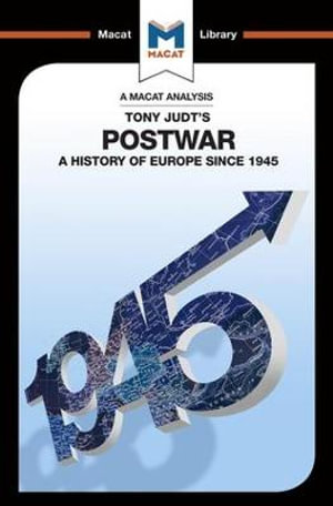 An Analysis of Tony Judt's Postwar : A History of Europe since 1945 - Simon Young