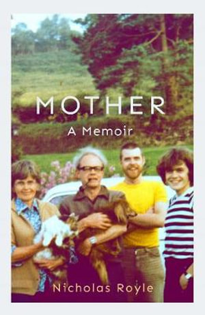 Mother : A Memoir - Nicholas Royle