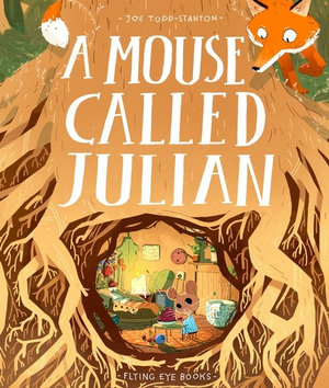 A Mouse Called Julian - Joe Todd-Stanton