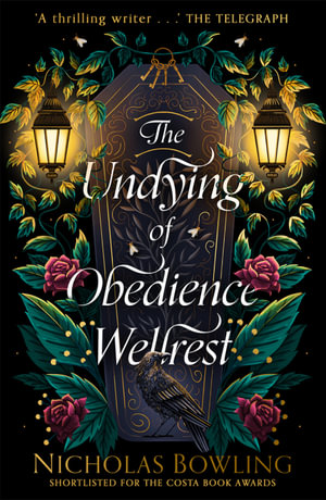 The Undying of Obedience Wellrest - Nicholas Bowling