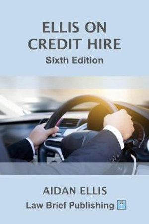 Ellis on Credit Hire : Sixth Edition - Aidan Ellis