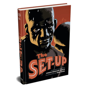 The Set-Up : The lost classic by the author of The Wild Party - Joseph Moncure March