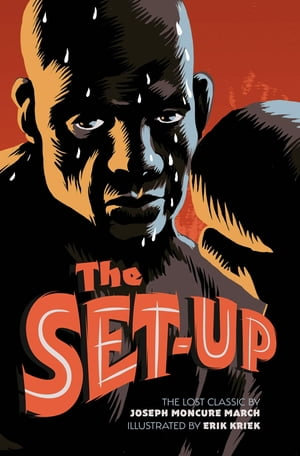 The Set Up : The Lost Classic by the Author of The Wild Party - Joseph Moncure March