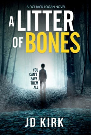 A Litter of Bones - Jd Kirk