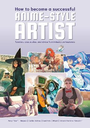 How To Be A Professional Anime Artist - 3dtotal Publishing