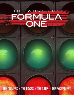 The World Of Formula One : The Drivers - The Races - The Cars - The Excitement - Michael O'Neill