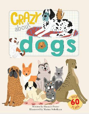 Crazy about Dogs : CRAZY MAD WILD - HANNAH PORTER