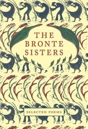 Crane Classics: The Bronte Sisters : Selected Poems - Emily Bronte