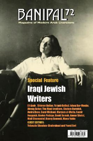 Banipal 72 - Iraqi Jewish Writers : Banipal Magazine of Modern Arab Literature - Samuel Shimon