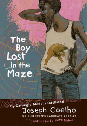 The Boy Lost in the Maze - Joseph Coelho