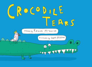 Crocodile Tears - Roger McGough