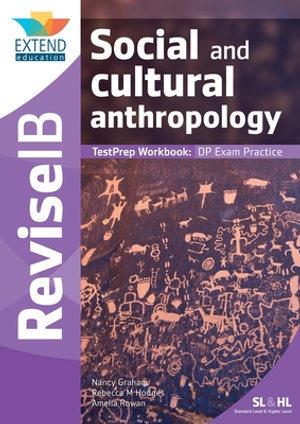 Social and Cultural Anthropology (SL and HL) : Revise IB TestPrep Workbook - Nancy Graham