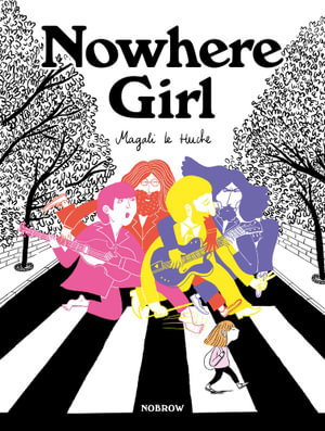 Nowhere Girl : Nowhere Girl - Magali Le Huche