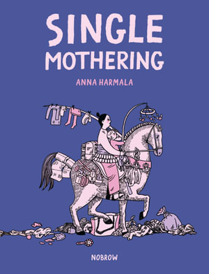 Single Mothering - Anna Harmala